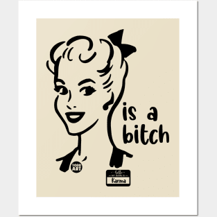 karma bitch Posters and Art